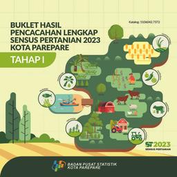 Buklet Hasil Pencacahan Lengkap Sensus  Pertanian 2023 - Tahap I Kota Parepare